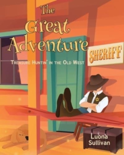 The Great Adventure : Treasure Huntin' in the Old West, Paperback / softback Book