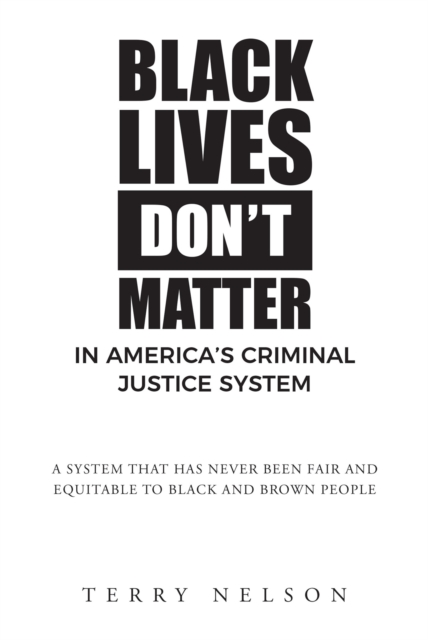 Black Lives Don't Matter In America's Criminal Justice System, EPUB eBook