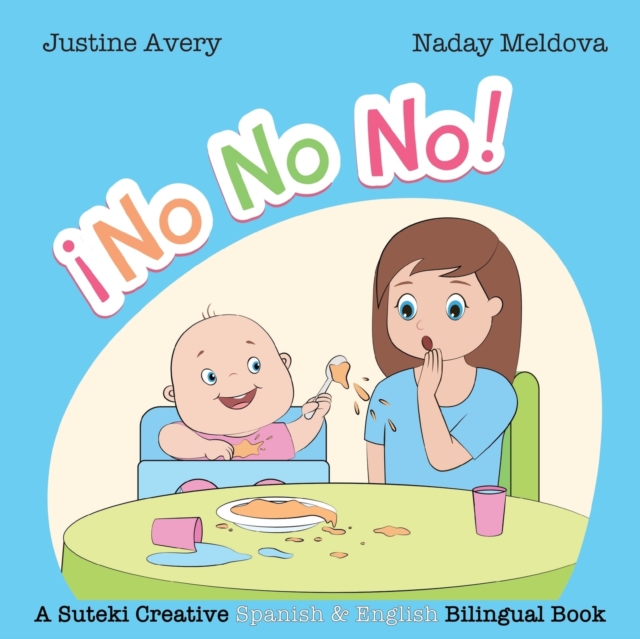 No, No, No! / ?No No No! : A Suteki Creative Spanish & English Bilingual Book, Paperback / softback Book