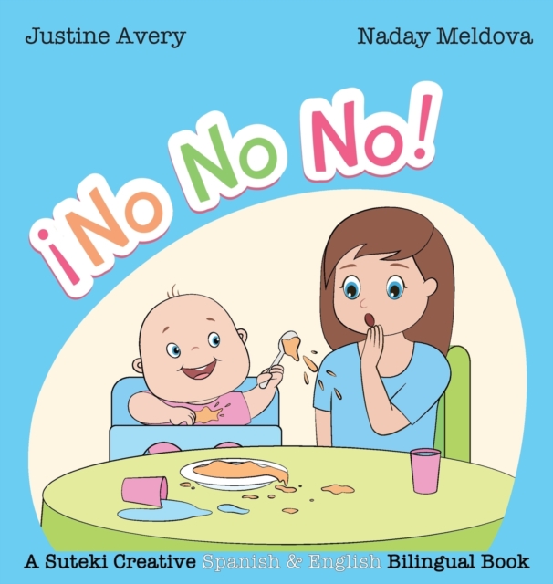 No, No, No! / ?No No No! : A Suteki Creative Spanish & English Bilingual Book, Hardback Book