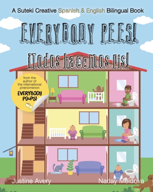 Everybody Pees / ?Todos hacemos pis! : A Suteki Creative Spanish & English Bilingual Book, Paperback / softback Book