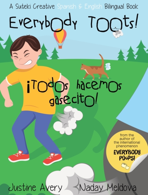 Everybody Toots| / ¡Todos Hacemos Gasecito| : A Suteki Creative Spanish, Hardback Book