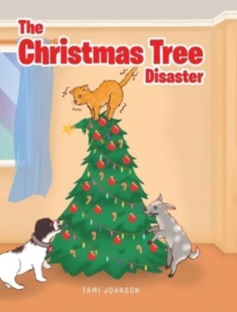 The Christmas Tree Disaster, Hardback Book