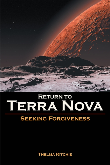 Return to Terra Nova: Seeking Forgiveness, EPUB eBook