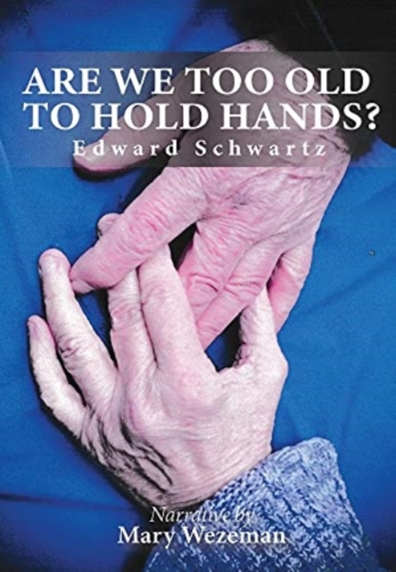 Are we too old to hold hands?, Hardback Book