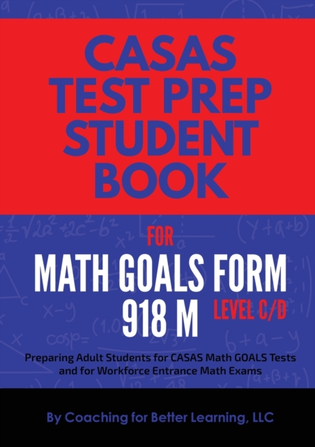 CASAS Test Prep Student Book for Math GOALS Form 918 M Level C/D, Paperback / softback Book