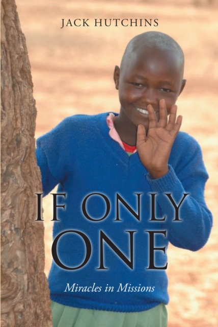 If Only One : Miracles in Missions, EPUB eBook