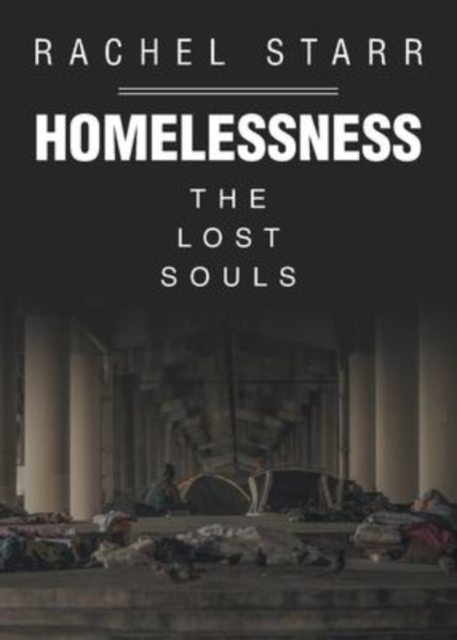 Homelessness : The Lost Souls, Paperback / softback Book