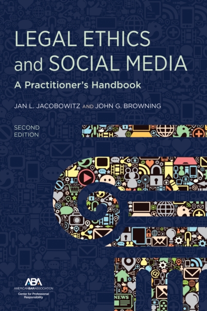 Legal Ethics and Social Media : A Practitioner's Handbook, Second Edition, EPUB eBook