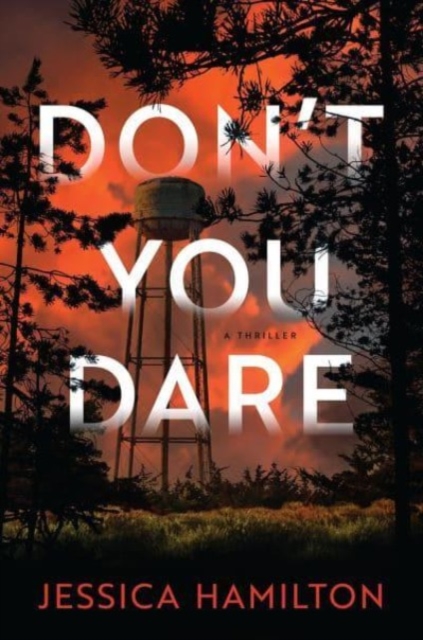 Don't You Dare : A Thriller, Hardback Book