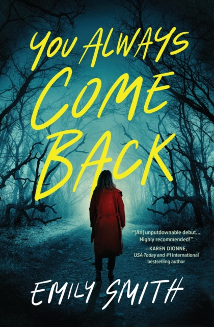 You Always Come Back : A Novel, Hardback Book