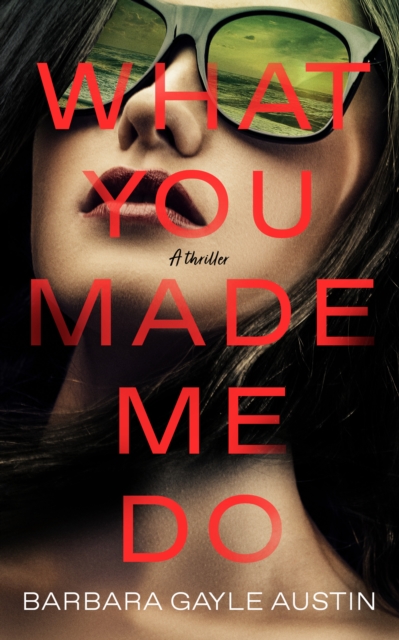 What You Made Me Do : A Novel, Hardback Book