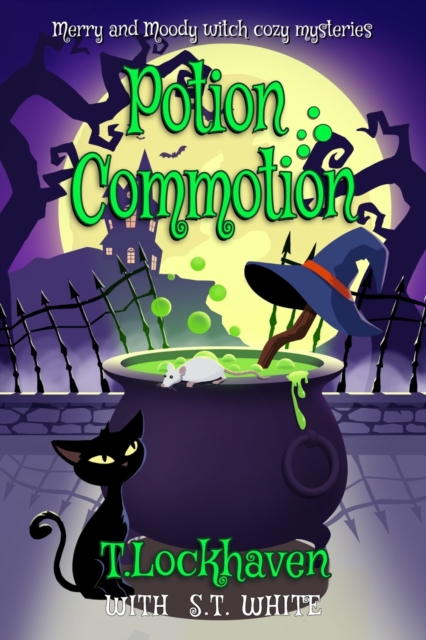 Merry and Moody Witch Cozy Mysteries : Potion Commotion, Paperback / softback Book