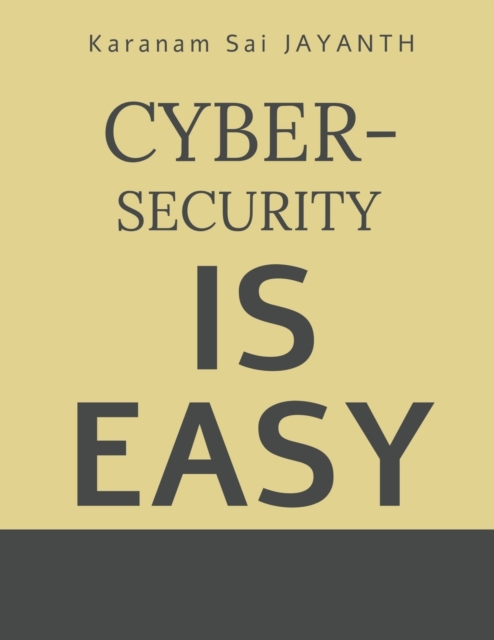 Cyber-Security is EASY, Paperback / softback Book