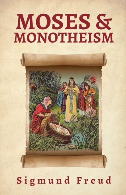 Moses And Monotheism, Paperback / softback Book
