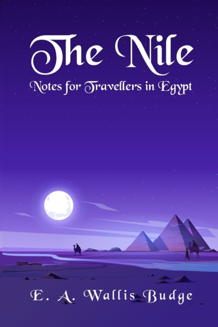 The Nile - Notes for Travellers in Egypt Paperback, Paperback / softback Book