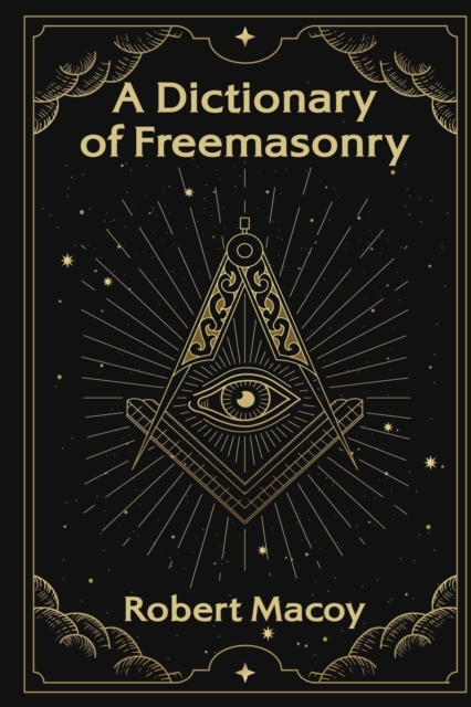 A Dictionary of Freemasonry, Paperback / softback Book
