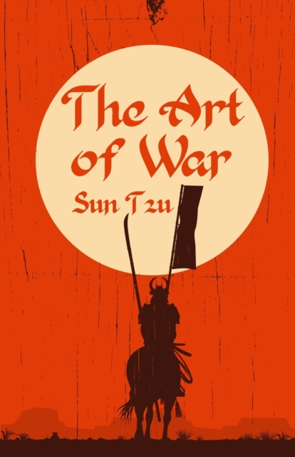 The Art of War : Classic Literature & Fiction, Paperback / softback Book