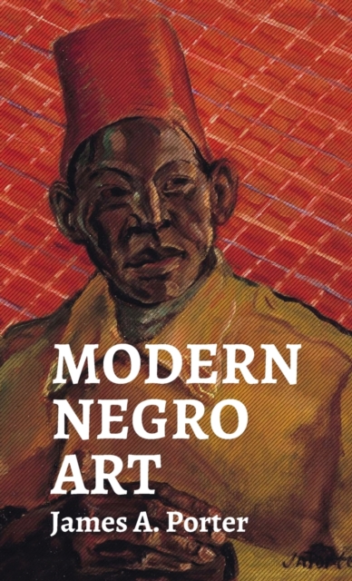 Modern Negro Art Hardcover, Hardback Book