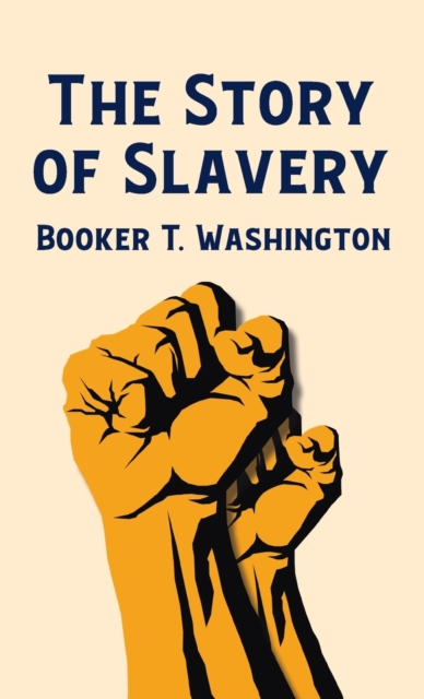 Story Of Slavery Hardcover, Hardback Book