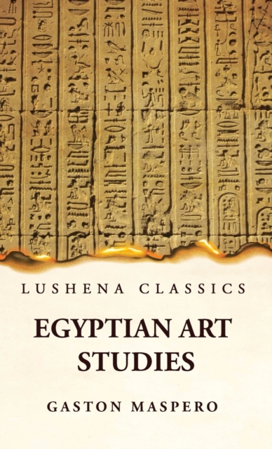 Egyptian Art Studies, Hardback Book