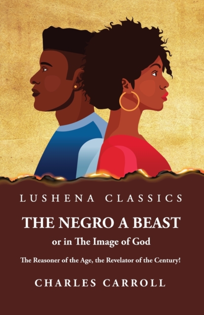 The Negro a Beast," or "in the Image of God", Paperback / softback Book