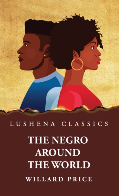 The Negro Around the World, Hardback Book