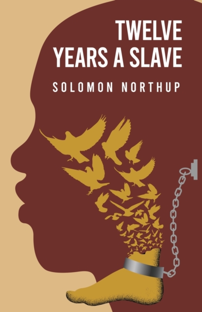 Twelve Years a Slave By : Solomon Northup, Paperback / softback Book