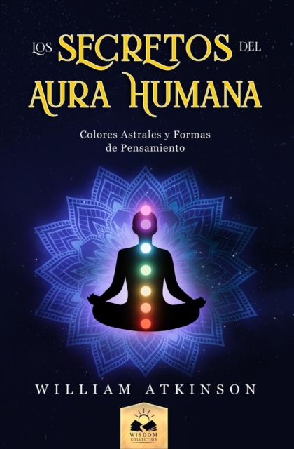 Aura Humana : Colores Astrales y Formas de Pensamiento, Paperback / softback Book