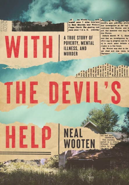 With the Devil's Help : A True Story of Poverty, Mental Illness, and Murder, Hardback Book