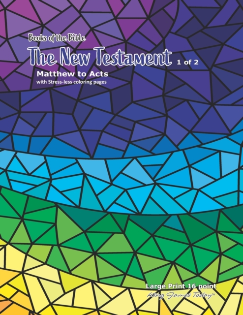 Books of the Bible The New Testament 1 of 2 : Matthew to Acts with Stress-less coloring pages, Paperback / softback Book