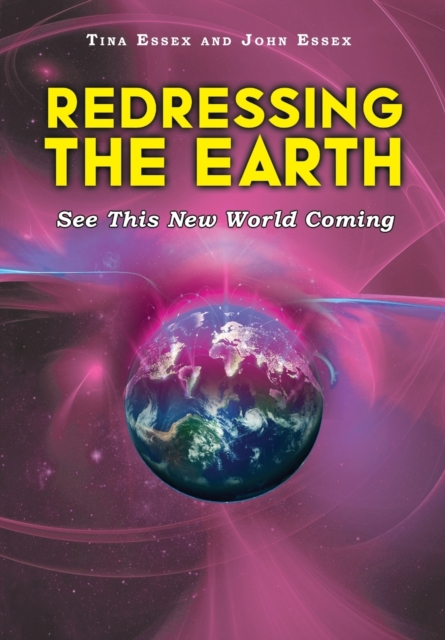 Redressing the Earth : See This New World Coming, Hardback Book