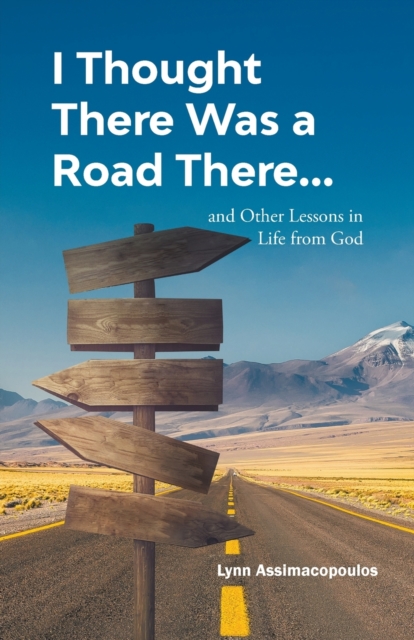 I Thought There Was a Road There : and other Lessons in Life from God, Paperback / softback Book