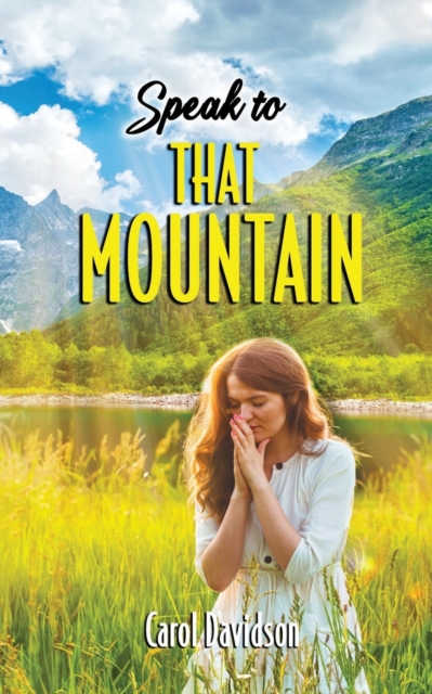 Speak to That Mountain, Paperback / softback Book