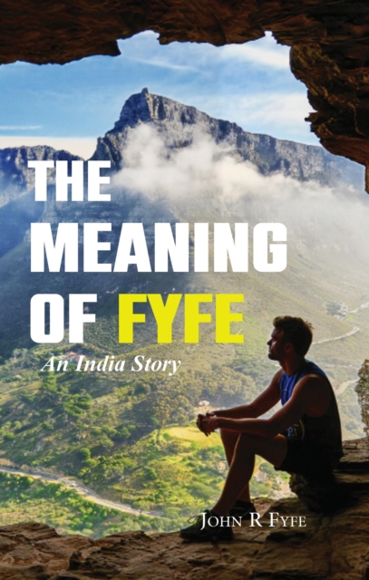 The Meaning of Fyfe : An India Story, EPUB eBook