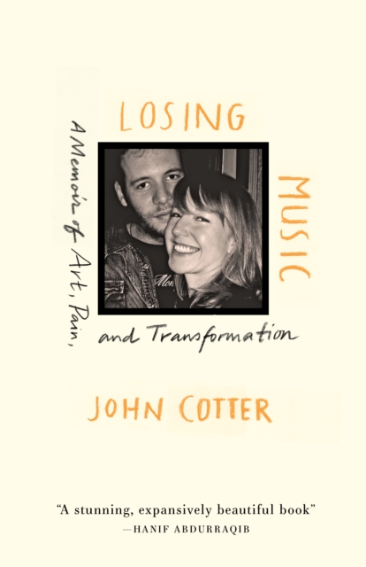 Losing Music : A Memoir of Art, Pain, and Transformation, Paperback / softback Book