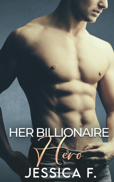 Her Billionaire Hero : Eine Zweite Chance Romantik, Hardback Book
