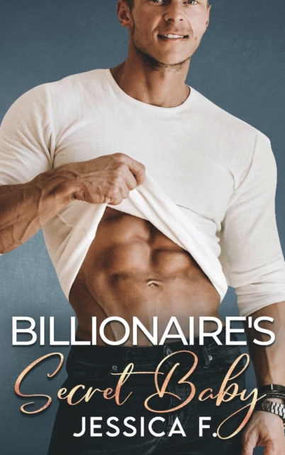 Billionaire's Secret Baby : Ein Second Chance - Liebesroman, Hardback Book