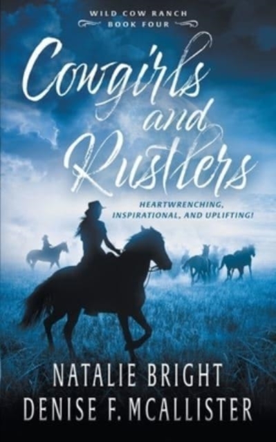 Cowgirls and Rustlers : A Christian Contemporary Western Romance Series, Paperback / softback Book