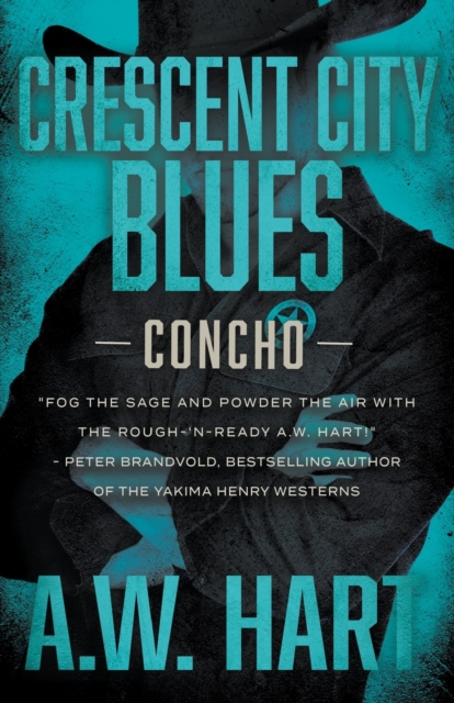 Crescent City Blues : A Contemporary Western Novel, Paperback / softback Book