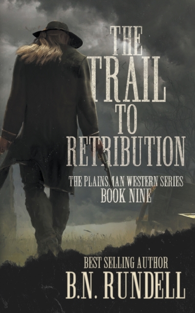 The Trail to Retribution : A Classic Western Series, Paperback / softback Book