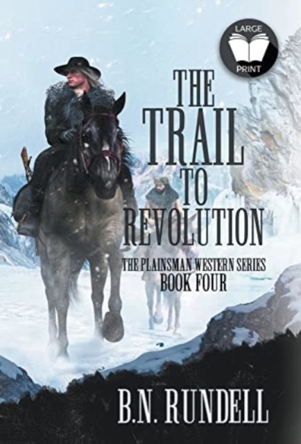 The Trail to Revolution : A Classic Western Series, Hardback Book