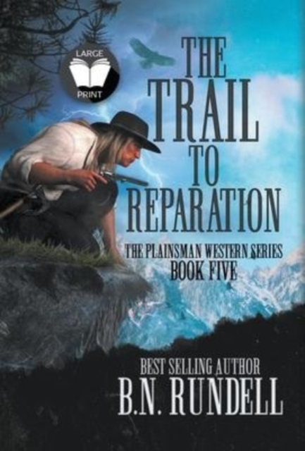 The Trail to Reparation : A Classic Western Series, Hardback Book