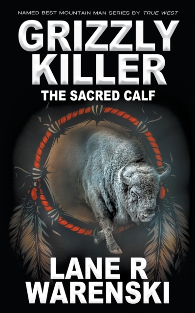 Grizzly Killer : The Sacred Calf, Paperback / softback Book