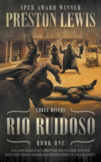Rio Ruidoso : Three Rivers Book One: Historical Western Series, Paperback / softback Book