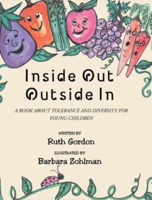 Inside Out Outside In : A Book about Tolerance and Diversity for Young Children, Hardback Book