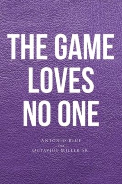 The Game loves no one, Paperback / softback Book