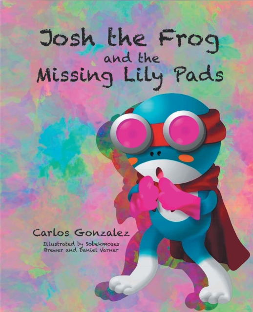 Josh the Frog and the Missing Lily Pads, EPUB eBook
