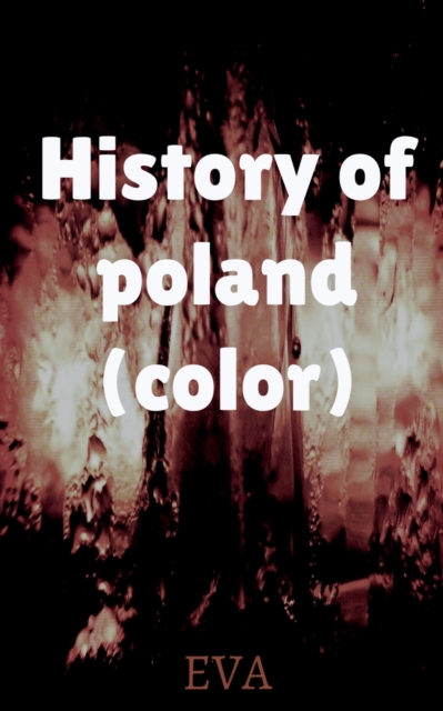 History of Poland (color), Paperback / softback Book
