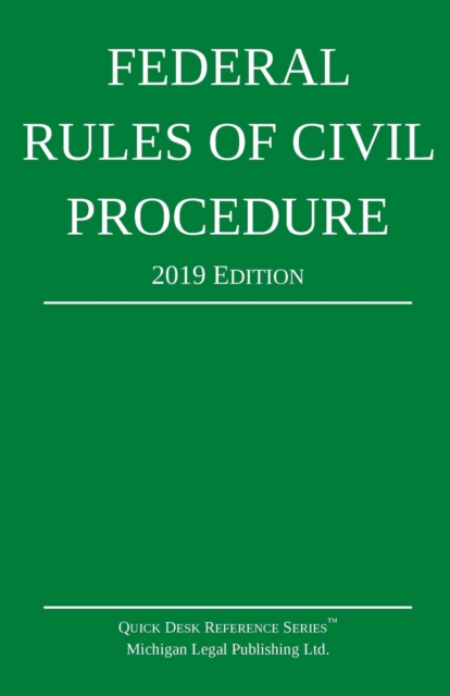 Federal Rules of Civil Procedure; 2019 Edition : With Statutory Supplement, Paperback / softback Book
